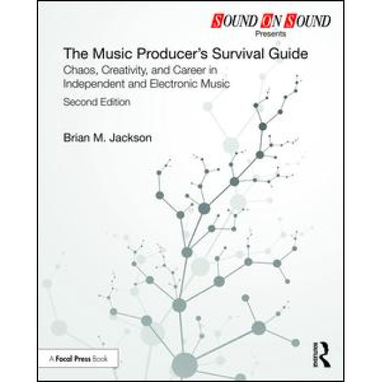 The Music Producer’s Survival Guide The Music Producer’s Survival Guide