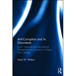 Anti-Corruption and its Discontents Anti-Corruption and its Discontents