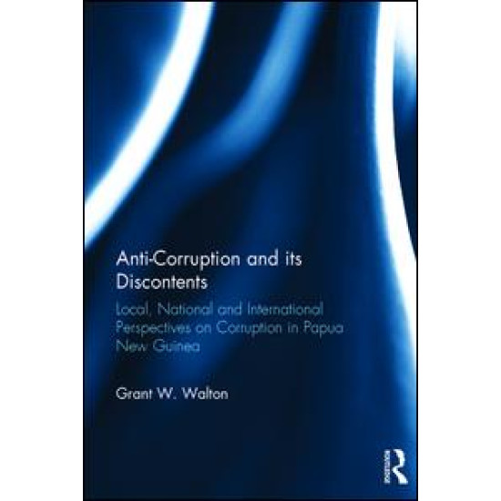Anti-Corruption and its Discontents Anti-Corruption and its Discontents