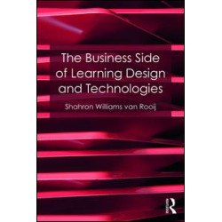 The Business Side of Learning Design and Technologies The Business Side of Learning Design and Technologies