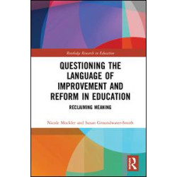 Questioning the Language of Improvement and Reform in Education Questioning the Language of Improvement and Reform in Education
