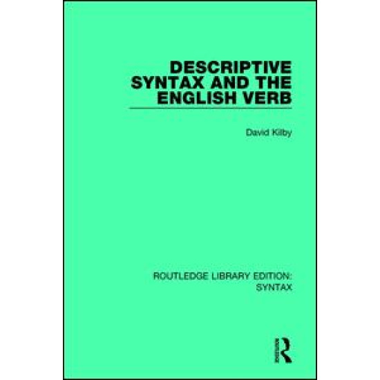 Descriptive Syntax and the English Verb Descriptive Syntax and the English Verb