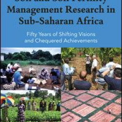 Soil and Soil Fertility Management Research in Sub-Saharan Africa Soil and Soil Fertility Management Research in Sub-Saharan Africa