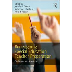 Redesigning Special Education Teacher Preparation Redesigning Special Education Teacher Preparation