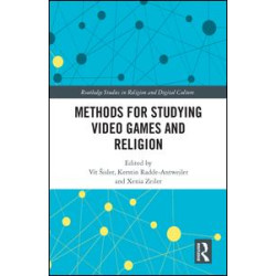 Methods for Studying Video Games and Religion Methods for Studying Video Games and Religion