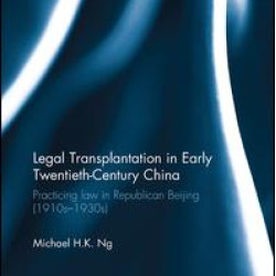 Legal Transplantation in Early Twentieth-Century China
