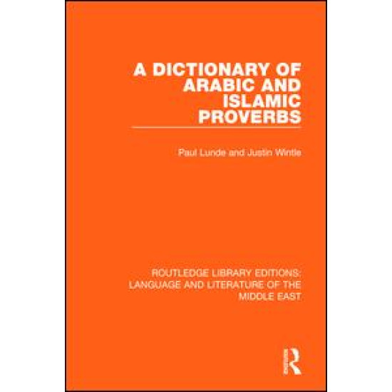 A Dictionary of Arabic and Islamic Proverbs A Dictionary of Arabic and Islamic Proverbs