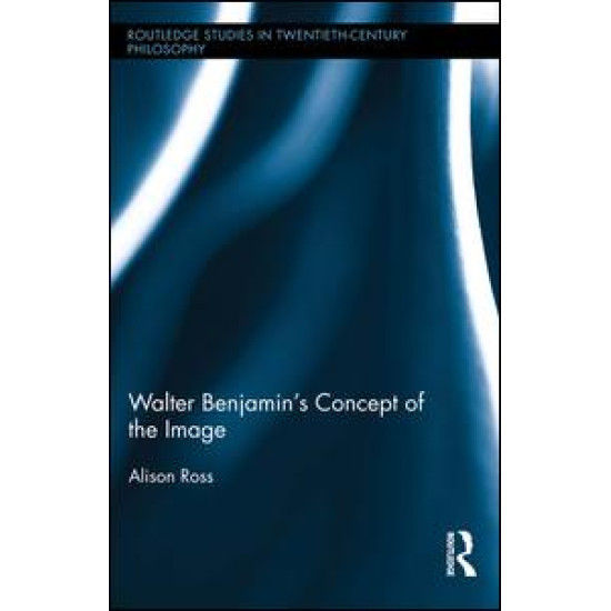 Walter Benjamin's Concept of the Image