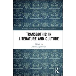 TransGothic in Literature and Culture TransGothic in Literature and Culture