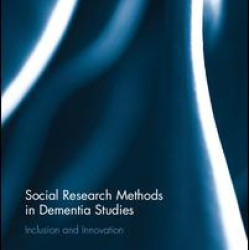 Social Research Methods in Dementia Studies Social Research Methods in Dementia Studies