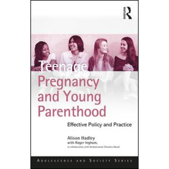 Teenage Pregnancy and Young Parenthood Teenage Pregnancy and Young Parenthood