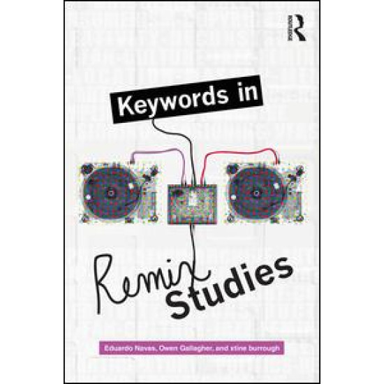 Keywords in Remix Studies