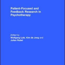 Patient-Focused and Feedback Research in Psychotherapy