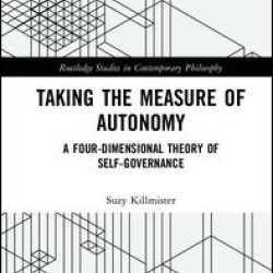 Taking the Measure of Autonomy Taking the Measure of Autonomy