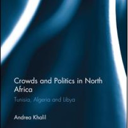 Crowds and Politics in North Africa