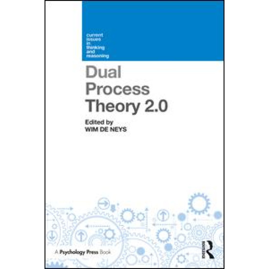 Dual Process Theory 2.0 Dual Process Theory 2.0