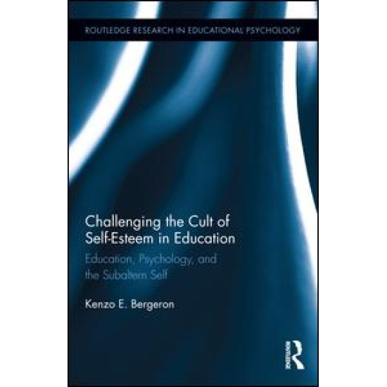 Challenging the Cult of Self-Esteem in Education