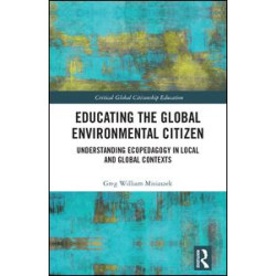 Educating the Global Environmental Citizen Educating the Global Environmental Citizen
