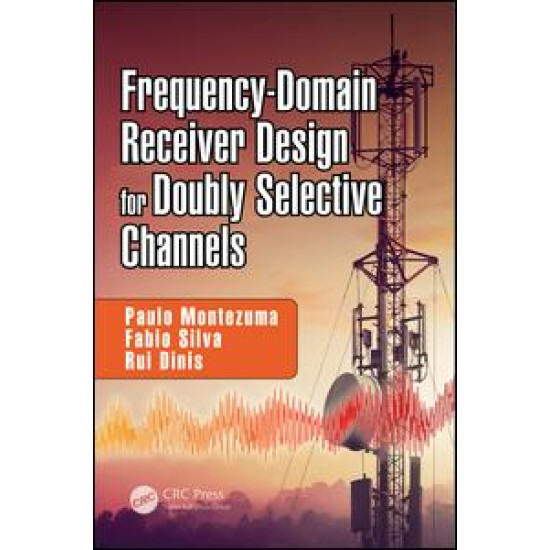 Frequency-Domain Receiver Design for Doubly Selective Channels Frequency-Domain Receiver Design for Doubly Selective Channels