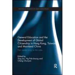 General Education and the Development of Global Citizenship in Hong Kong, Taiwan and Mainland China General Education and the Development of Global Citizenship in Hong Kong, Taiwan and Mainland China