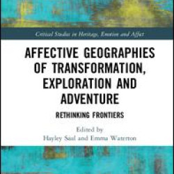 Affective Geographies of Transformation, Exploration and Adventure