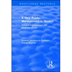 A New Public Management in Mexico A New Public Management in Mexico
