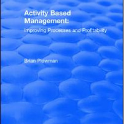 Activity Based Management Activity Based Management