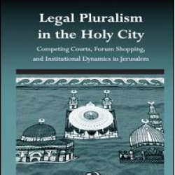Legal Pluralism in the Holy City Legal Pluralism in the Holy City