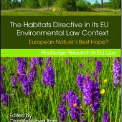 The Habitats Directive in its EU Environmental Law Context The Habitats Directive in its EU Environmental Law Context