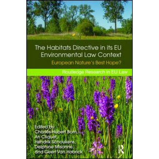 The Habitats Directive in its EU Environmental Law Context The Habitats Directive in its EU Environmental Law Context