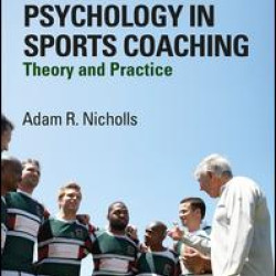 Psychology in Sports Coaching Psychology in Sports Coaching