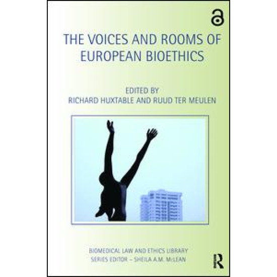 The Voices and Rooms of European Bioethics The Voices and Rooms of European Bioethics