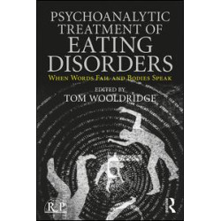 Psychoanalytic Treatment of Eating Disorders Psychoanalytic Treatment of Eating Disorders
