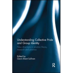 Understanding Collective Pride and Group Identity Understanding Collective Pride and Group Identity