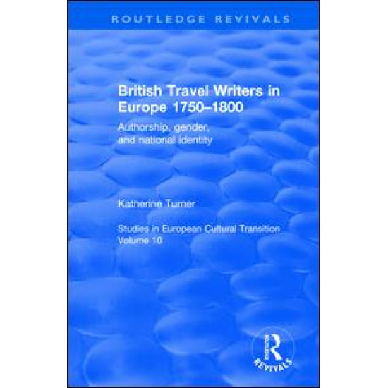 British Travel Writers in Europe 1750-1800