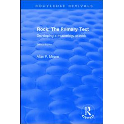 Rock: The Primary Text - Developing a Musicology of Rock Rock: The Primary Text - Developing a Musicology of Rock