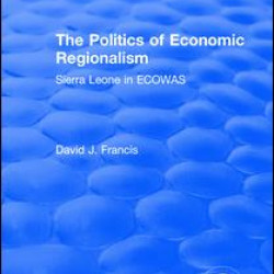 The Politics of Economic Regionalism