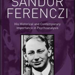 The Modernity of Sándor Ferenczi