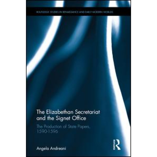 The Elizabethan Secretariat and the Signet Office