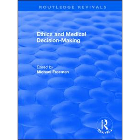Ethics and Medical Decision-Making Ethics and Medical Decision-Making