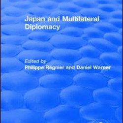 Japan and Multilateral Diplomacy Japan and Multilateral Diplomacy