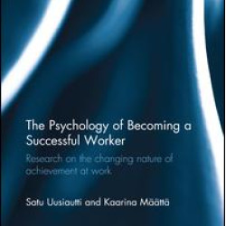 The Psychology of Becoming a Successful Worker