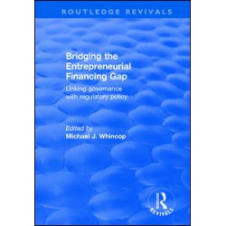 Bridging the Entrepreneurial Financing Gap Bridging the Entrepreneurial Financing Gap