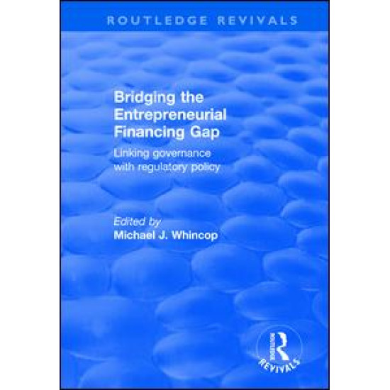 Bridging the Entrepreneurial Financing Gap Bridging the Entrepreneurial Financing Gap