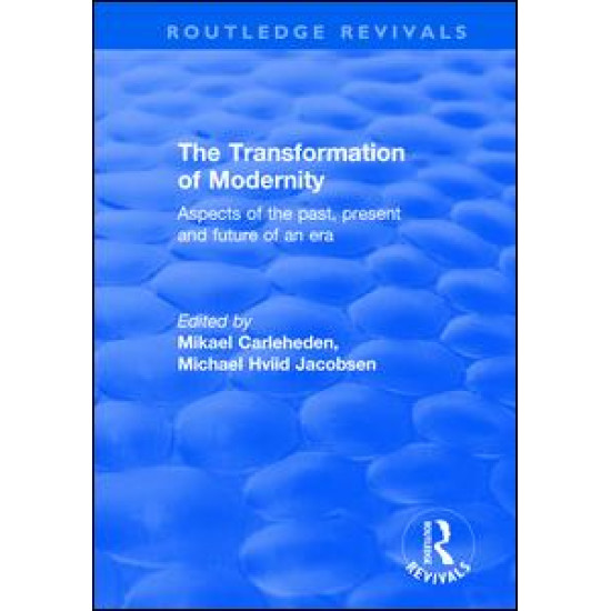 The Transformation of Modernity The Transformation of Modernity