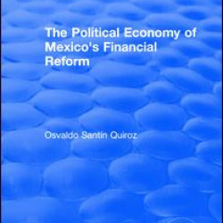 The Political Economy of Mexico's Financial Reform