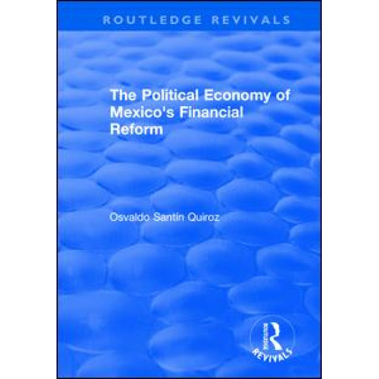 The Political Economy of Mexico's Financial Reform