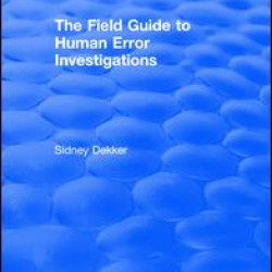 The Field Guide to Human Error Investigations The Field Guide to Human Error Investigations