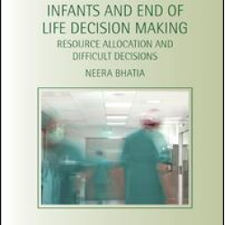Critically Impaired Infants and End of Life Decision Making Critically Impaired Infants and End of Life Decision Making