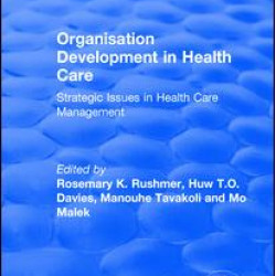 Organisation Development in Health Care Organisation Development in Health Care